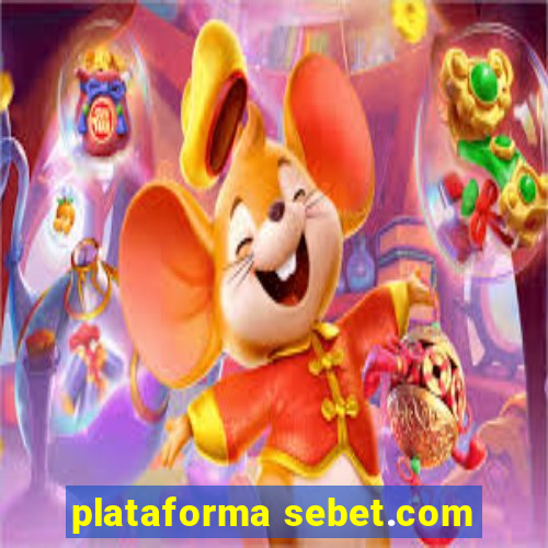 plataforma sebet.com